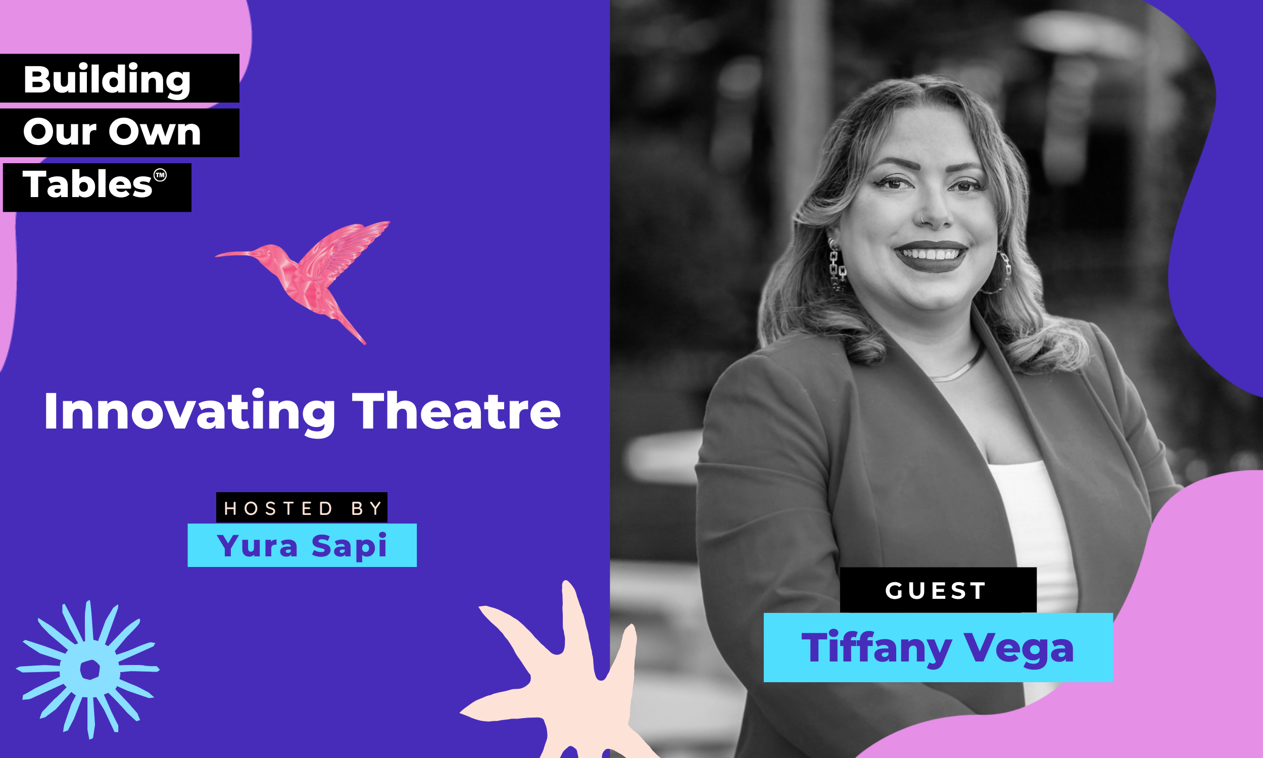 Ep 5: Innovating Theatre with Tiffany Vega