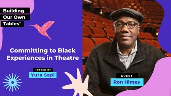 Ep 6: Committing to Black Experiences in Theatre with Ron Himes