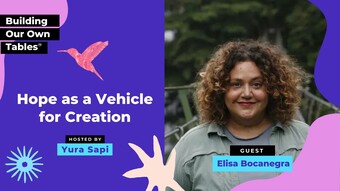 Ep 3: Hope as a Vehicle for Creation with Elisa Bocanegra