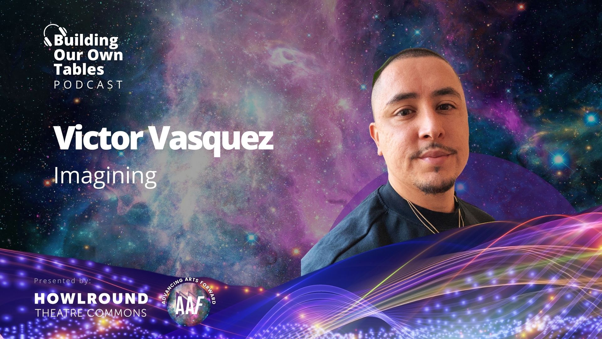 Ep 5: Imagining with Victor Vazquez