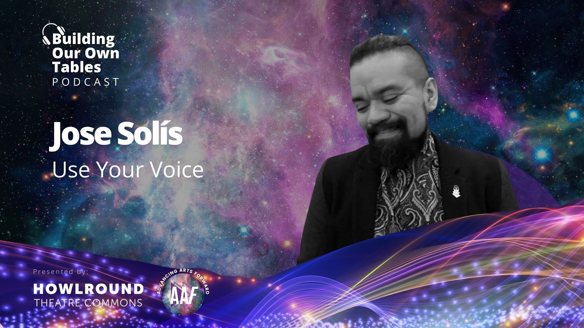 Ep 3: Use Your Voice with Jose Solís